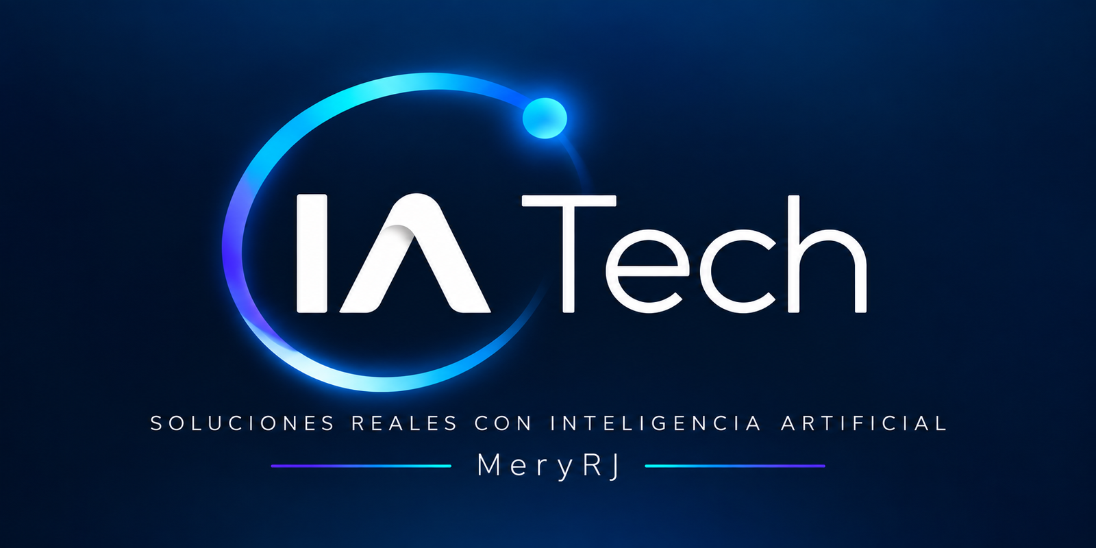 IA Tech — Soluciones reales con inteligencia artificial — MeryRJ